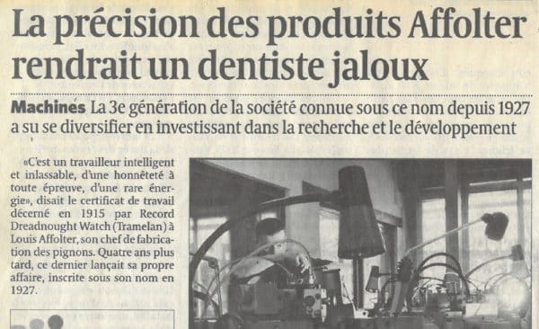 La précision des produits Affolter rendrait un dentiste jaloux - Le Temps | 15.04.2006