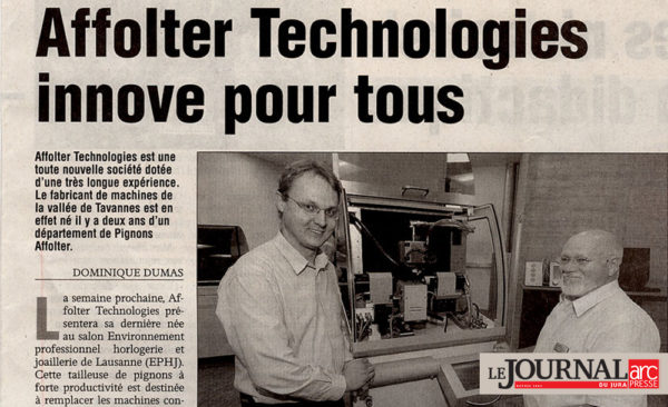 Affolter Technologies innove pour tous | Journal du Jura - 01.06.2007