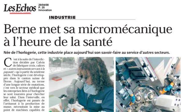 Berne met sa micromécanique à l’heure de la santé - Les Échos | 29.04.2008